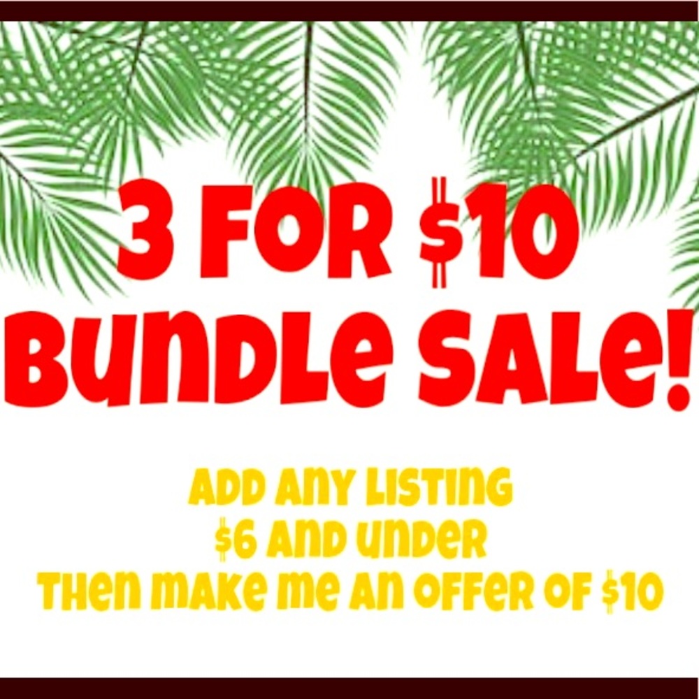 Bundle Sale!! 3 for $10 ($6 and under)